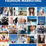 Social Media for Fashion Marketing Storytelling in a Digital World