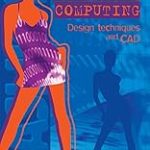 Fashion Computing: Design Techniques CAD by Sandra Burke