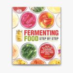 Fermenting Food Step by Step: Over 80 step-by-step recipes for successfully fermenting kombucha, kimchi, yogur Paperback – October 27, 2015 by Adam Elabd (Author)