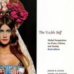 The Visible Self: Global Perspectives on Dress, Culture, and Society